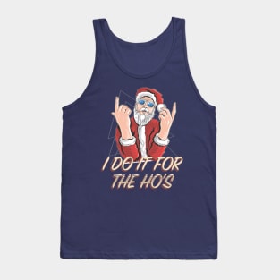 I Do It For the Ho's Tank Top